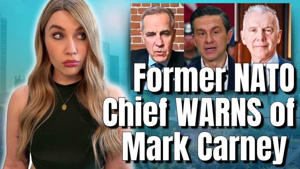 Former NATO Chief WARNS: Carney's Agenda Is DESTROYING Canada From Within