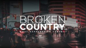 BROKEN COUNTRY TRAILER | What happened to Canada?